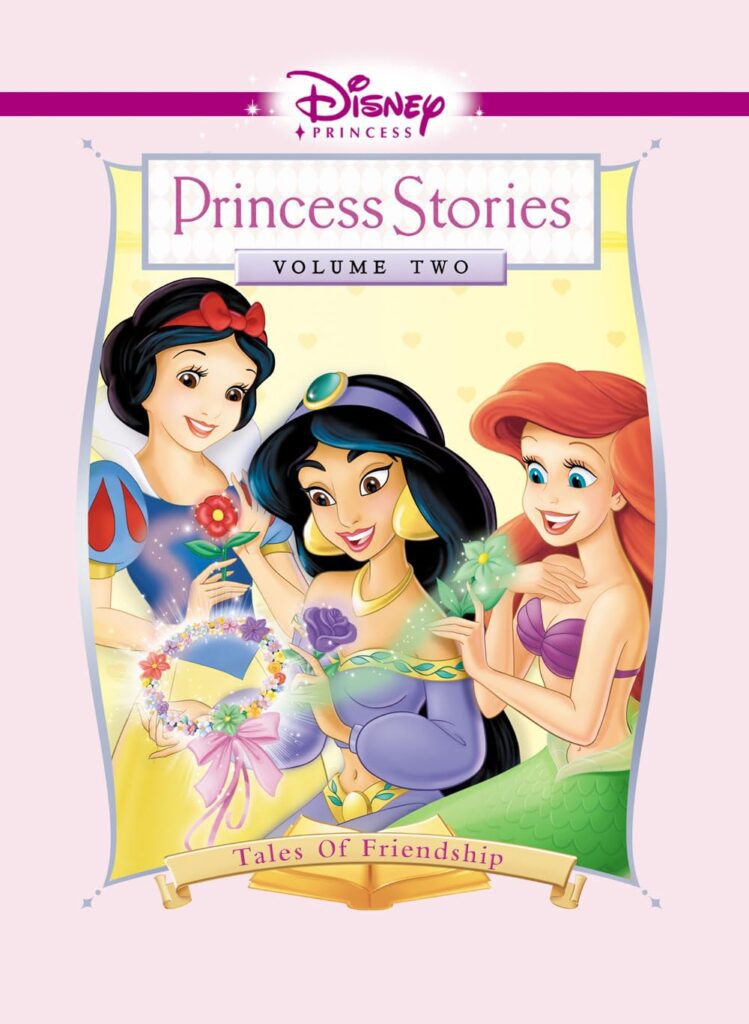 Disney Princess Stories Volume Two Tales of Friendship (2005)