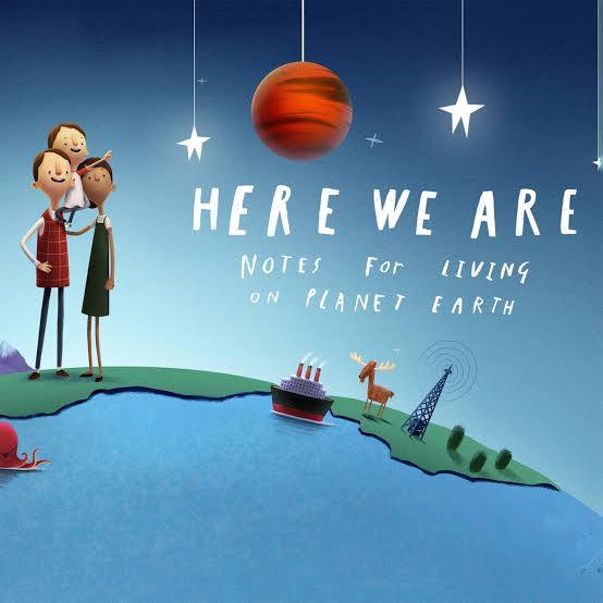 Here We Are Notes for Living on Planet Earth (2020)