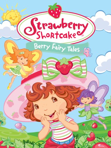 Strawberry Shortcake Berry Fairy Tales (2006)