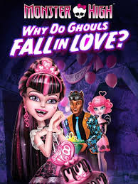 Monster High Why Do Ghouls Fall in Love (2012)